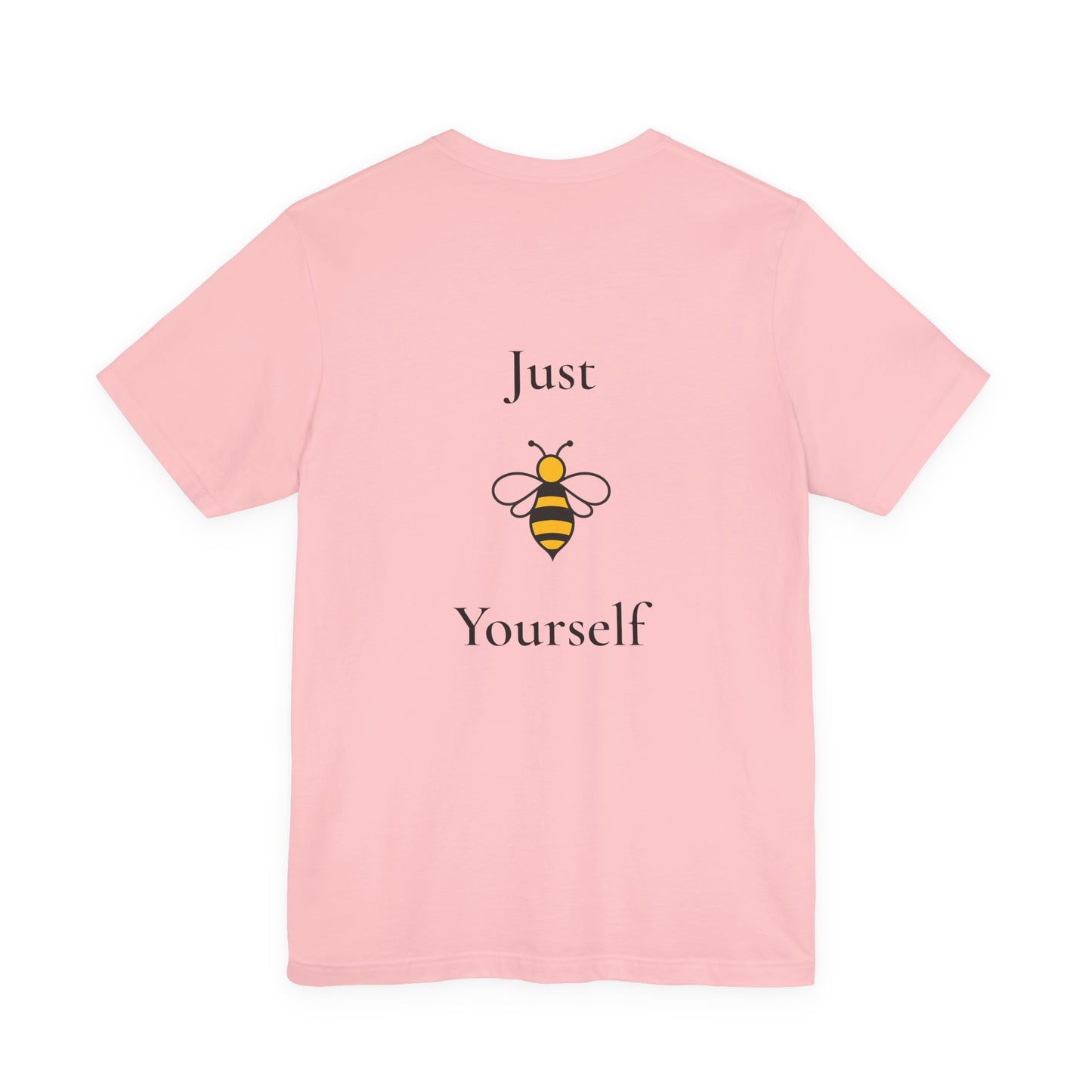 Just B Yourself™ Unisex Inspirational T-Shirt