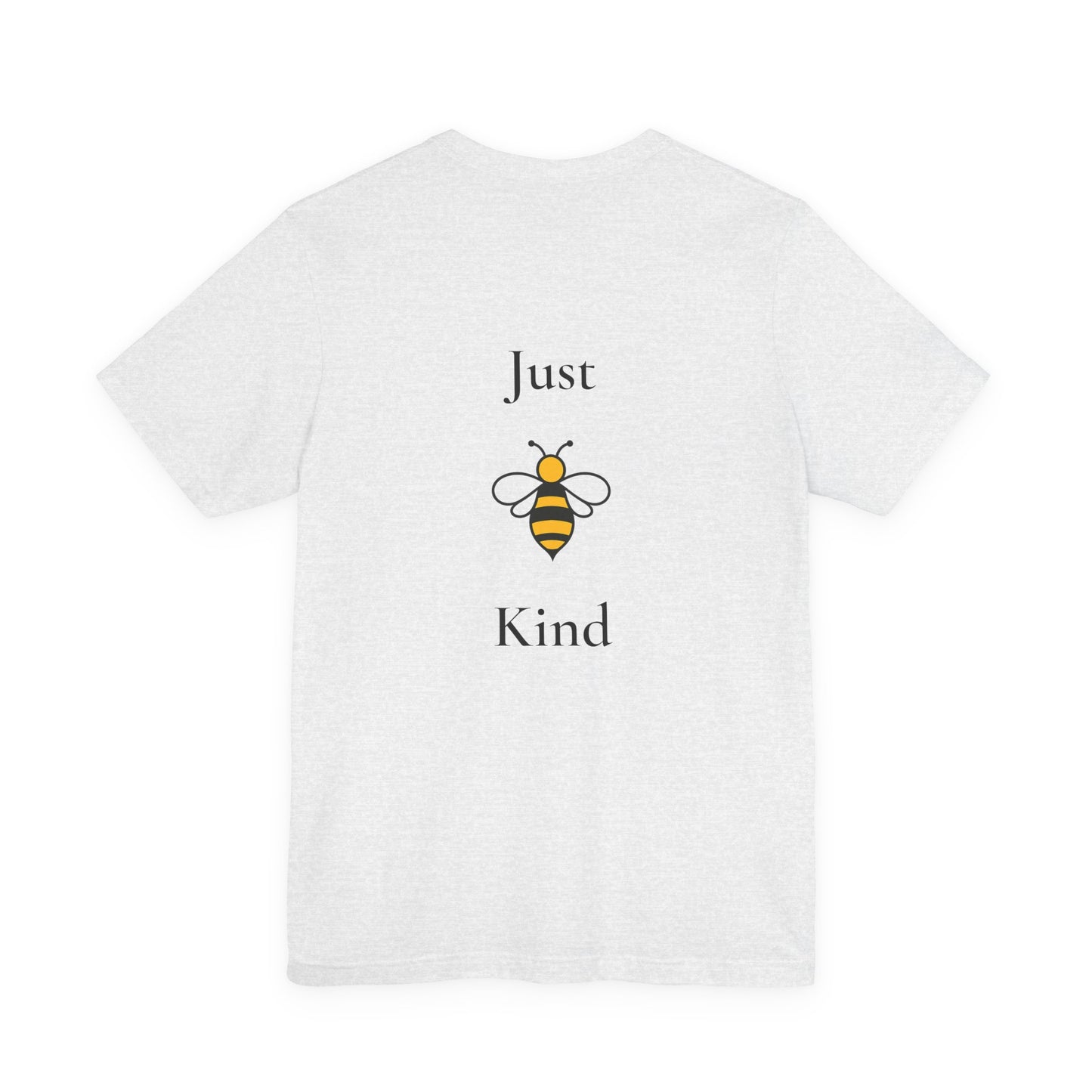 Just B Kind™ Unisex Inspirational T-Shirt
