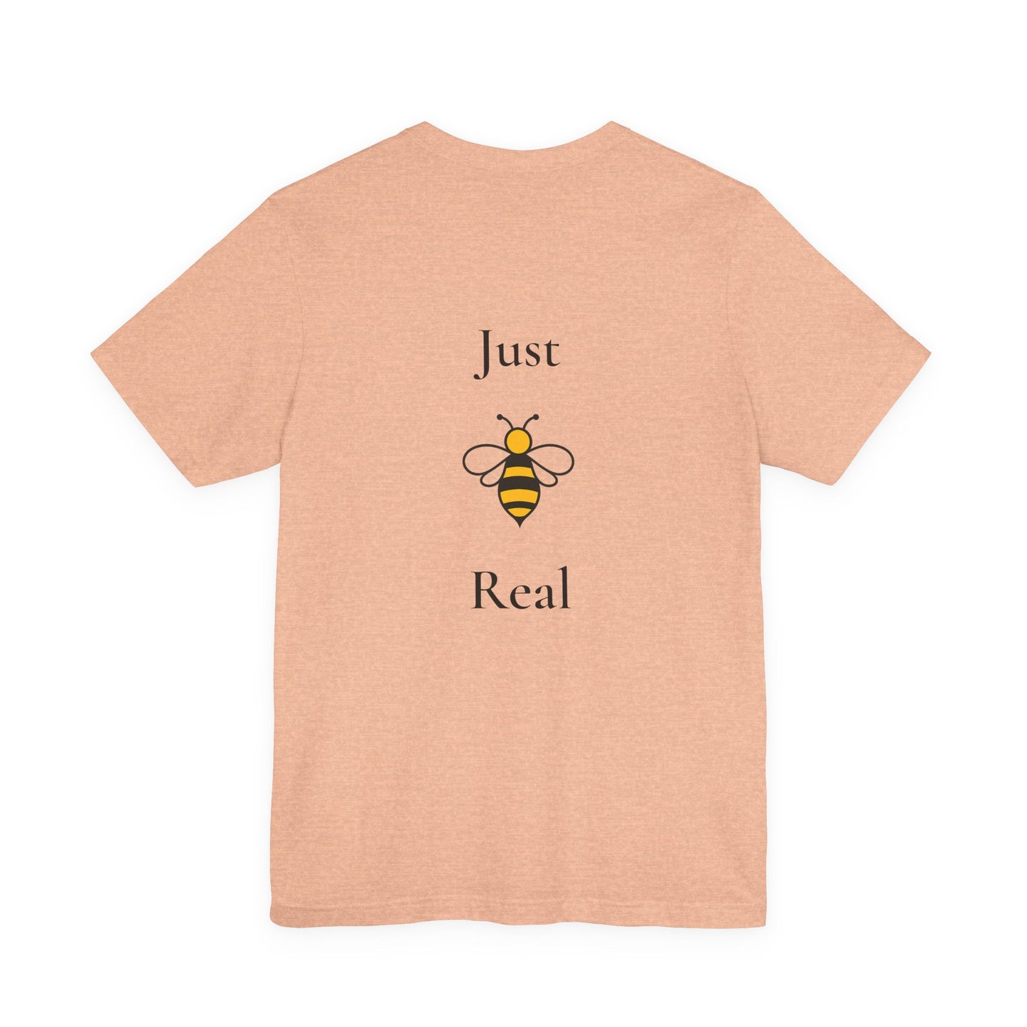 Just B Real™ Unisex Inspirational T-Shirt