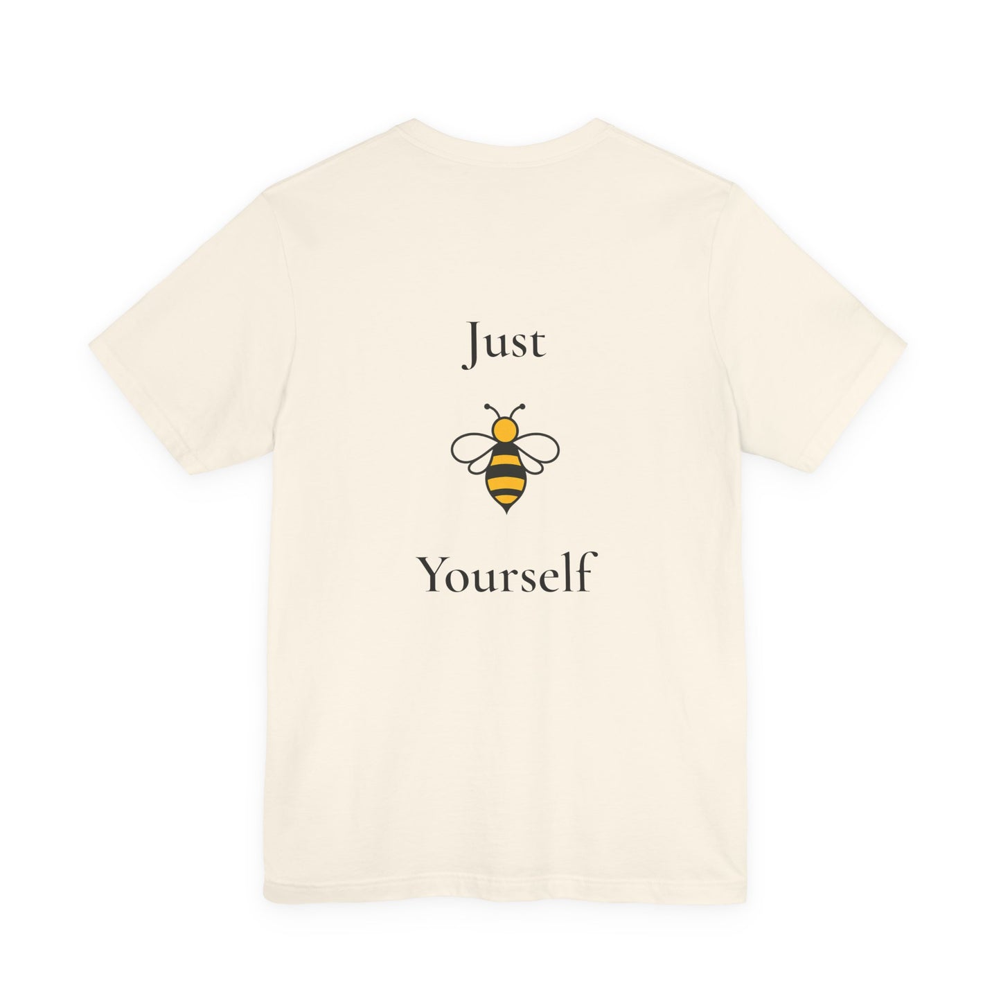 Just B Yourself™ Unisex Inspirational T-Shirt