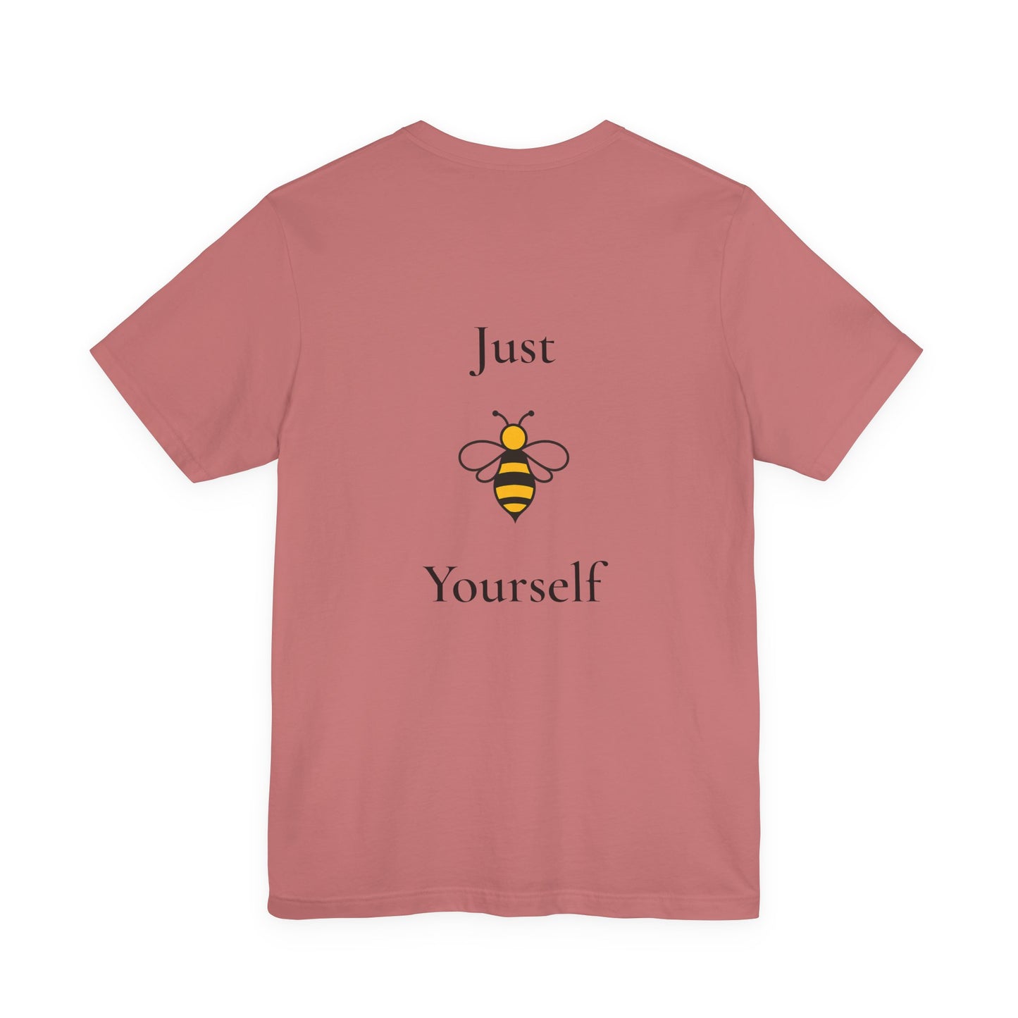Just B Yourself™ Unisex Inspirational T-Shirt
