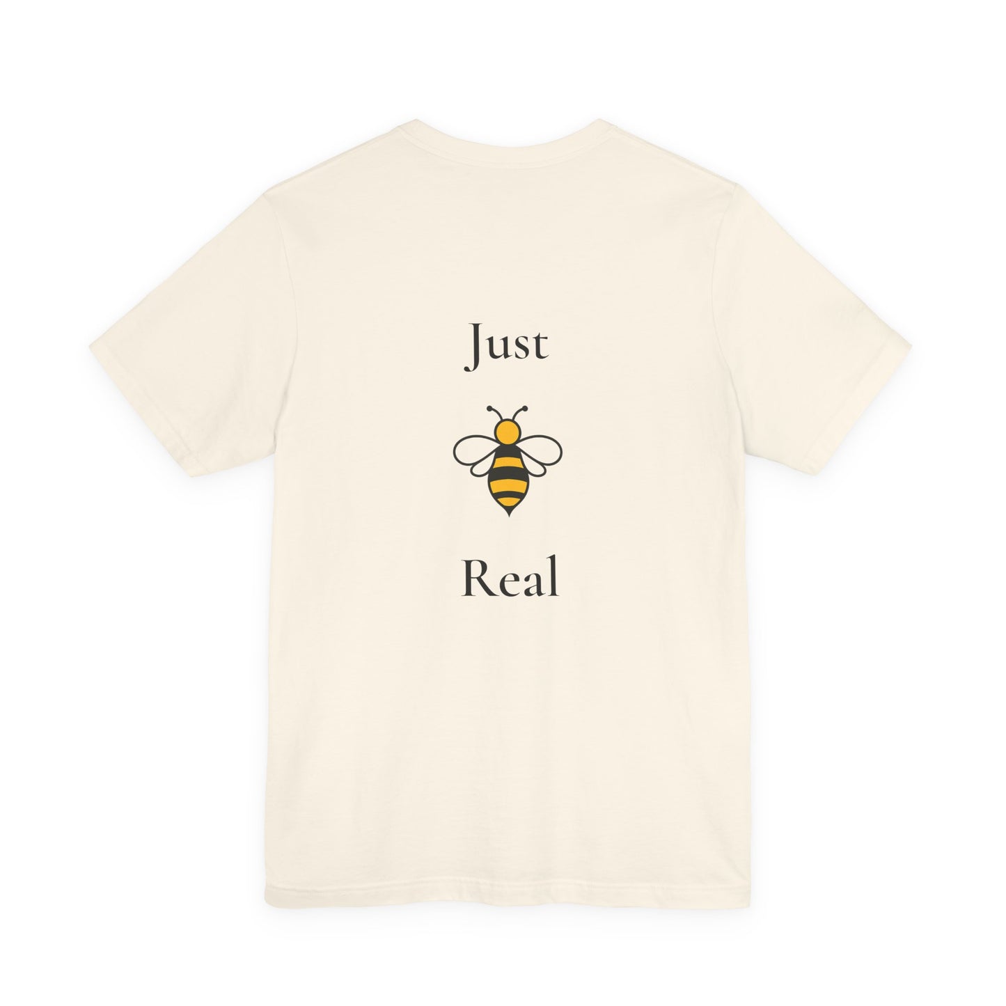 Just B Real™ Unisex Inspirational T-Shirt